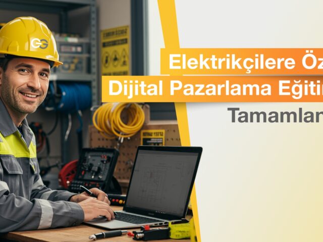 Günsan Elektrik dijital pazarlama eğitimini başarıyla tamamladı
