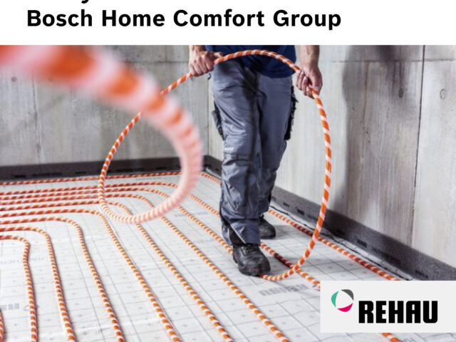 Bosch Home Comfort Group, REHAU Yerden Isıtma Sistemleri’nin Türkiye’deki tek yetkili distribütörü oldu